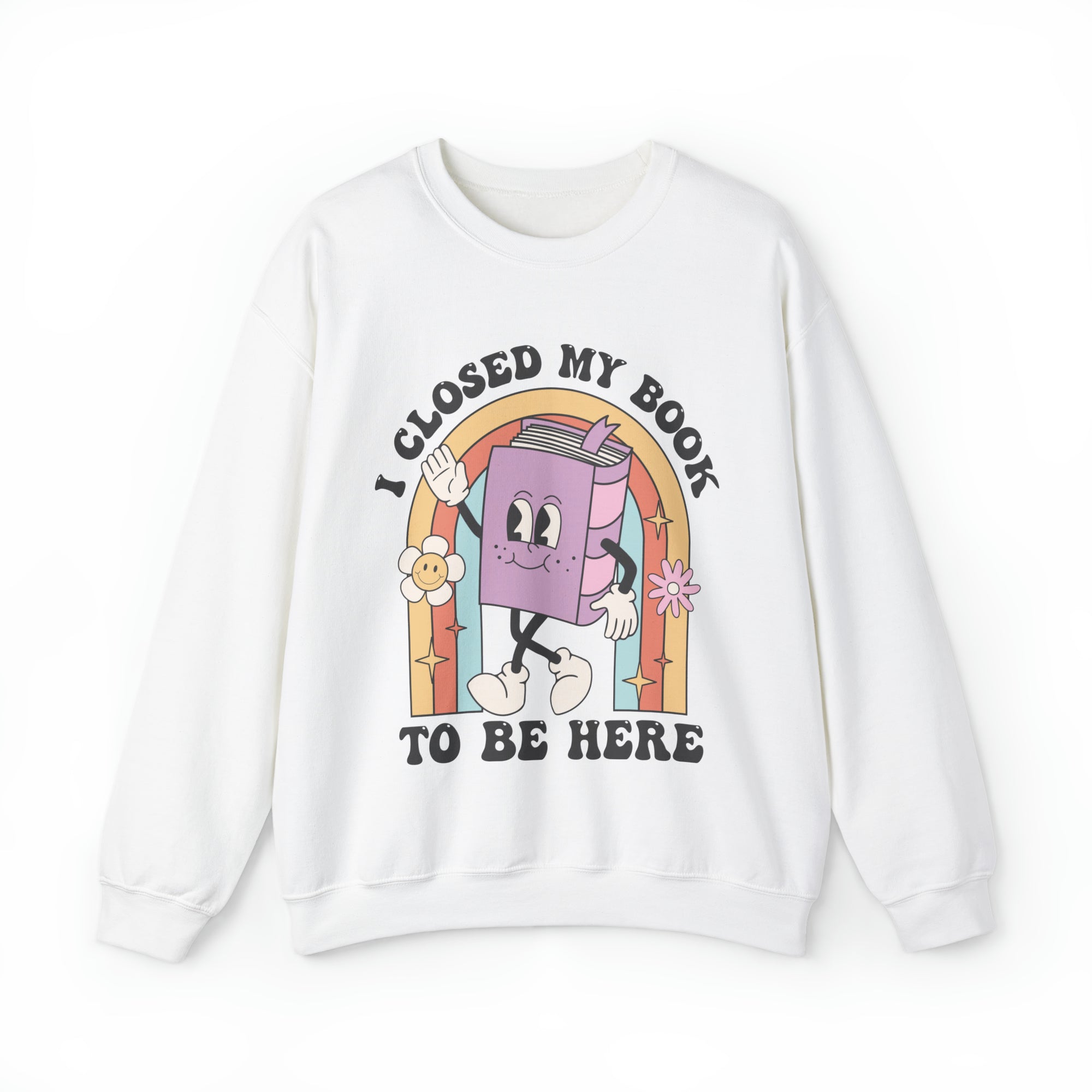 I Closed My Book To Be Here Crewneck Sweatshirt