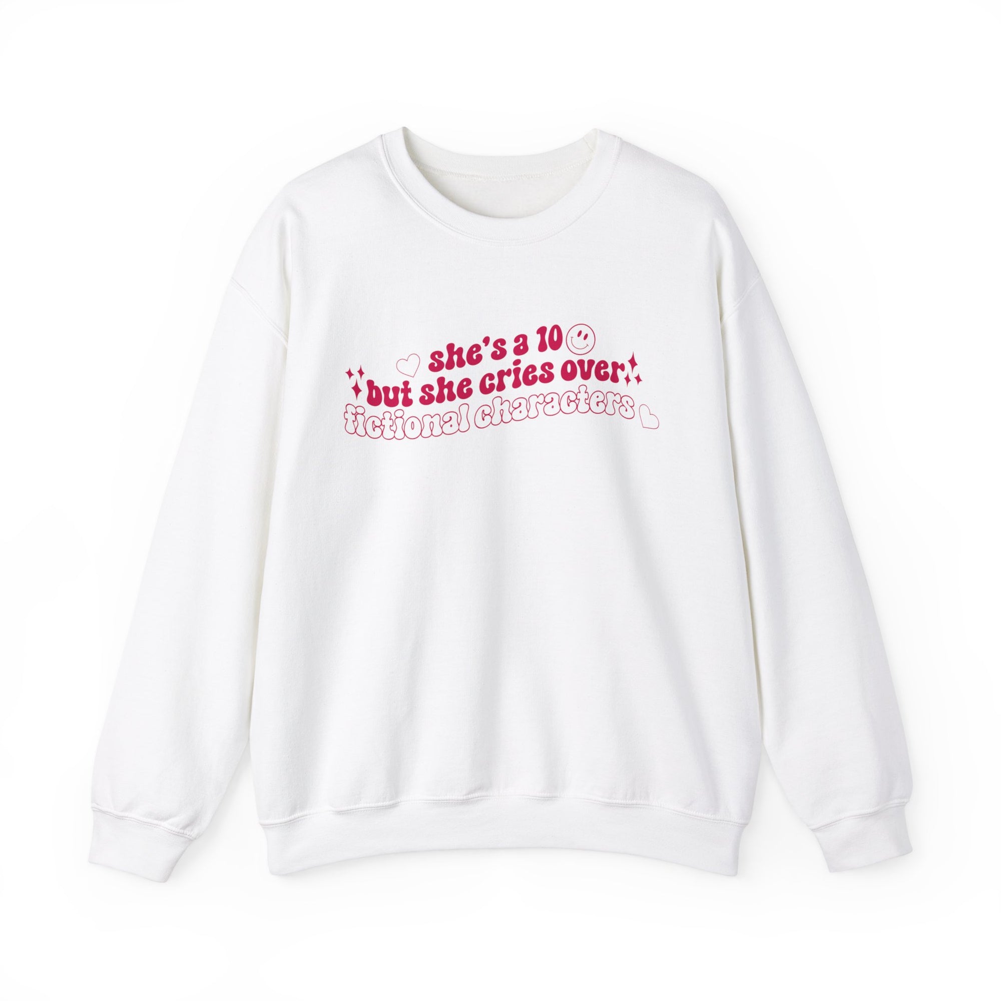 She's A 10 But She Cries Over Fictional Characters Crewneck Sweatshirt