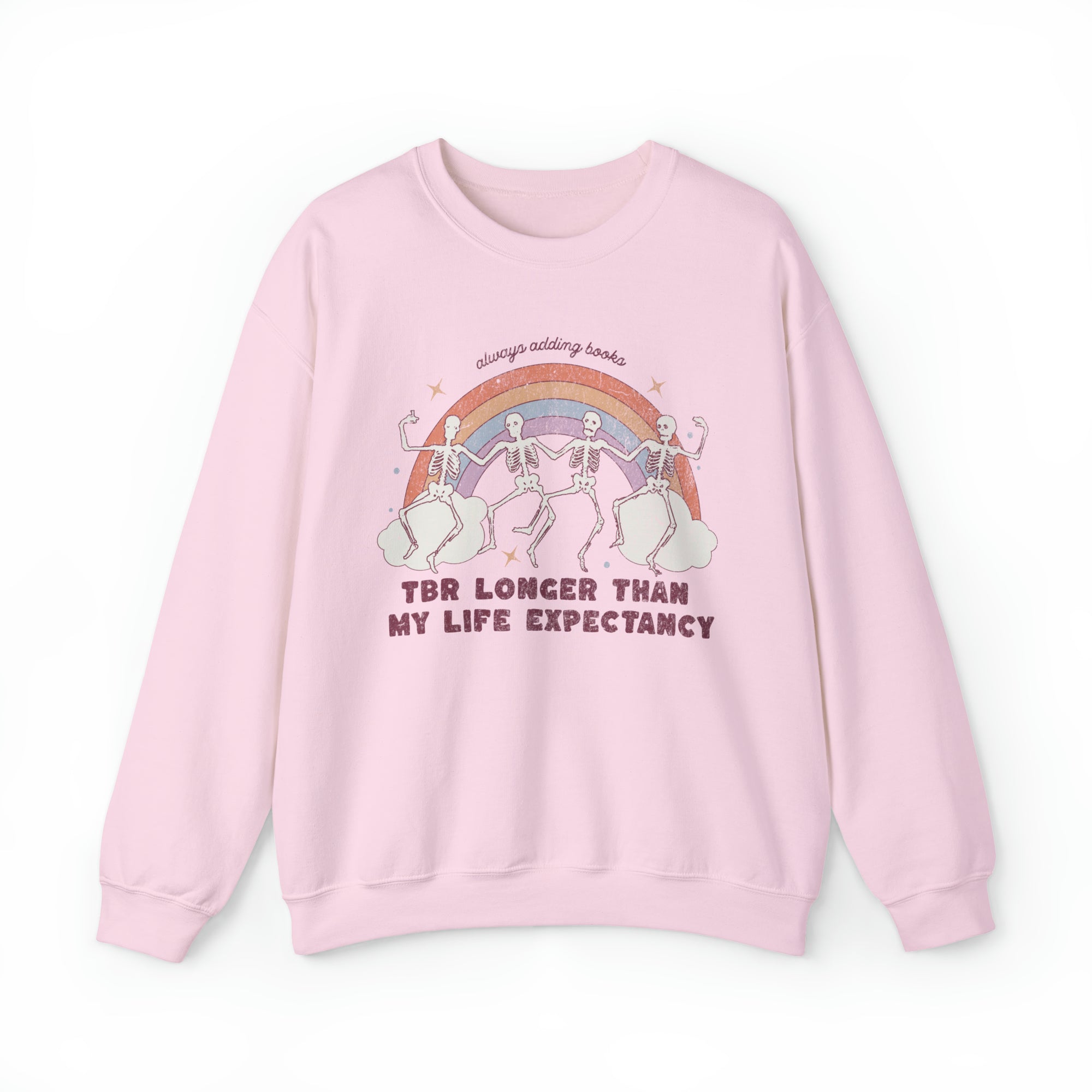 TBR Longer Than My Life Expectancy Crewneck Sweatshirt