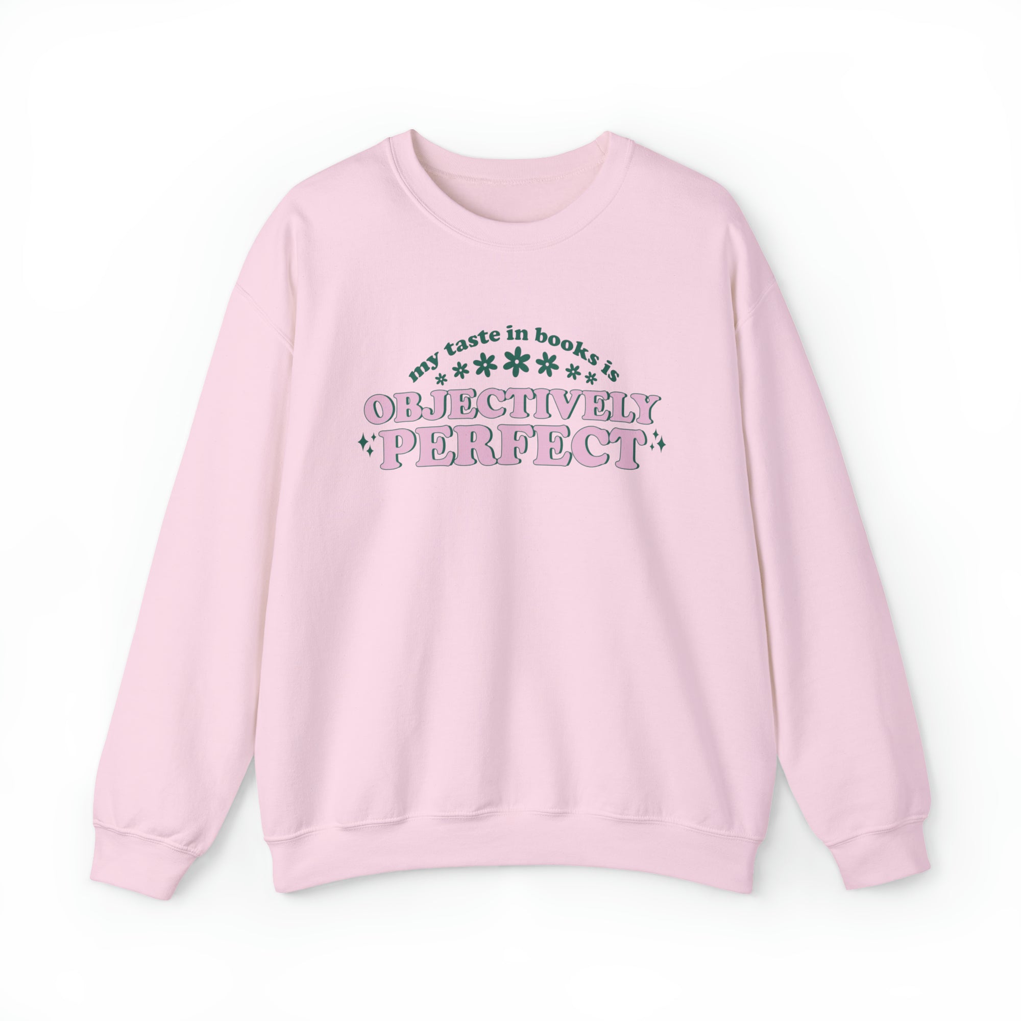 My Taste in Books Is Objectively Perfect Crewneck Sweatshirt