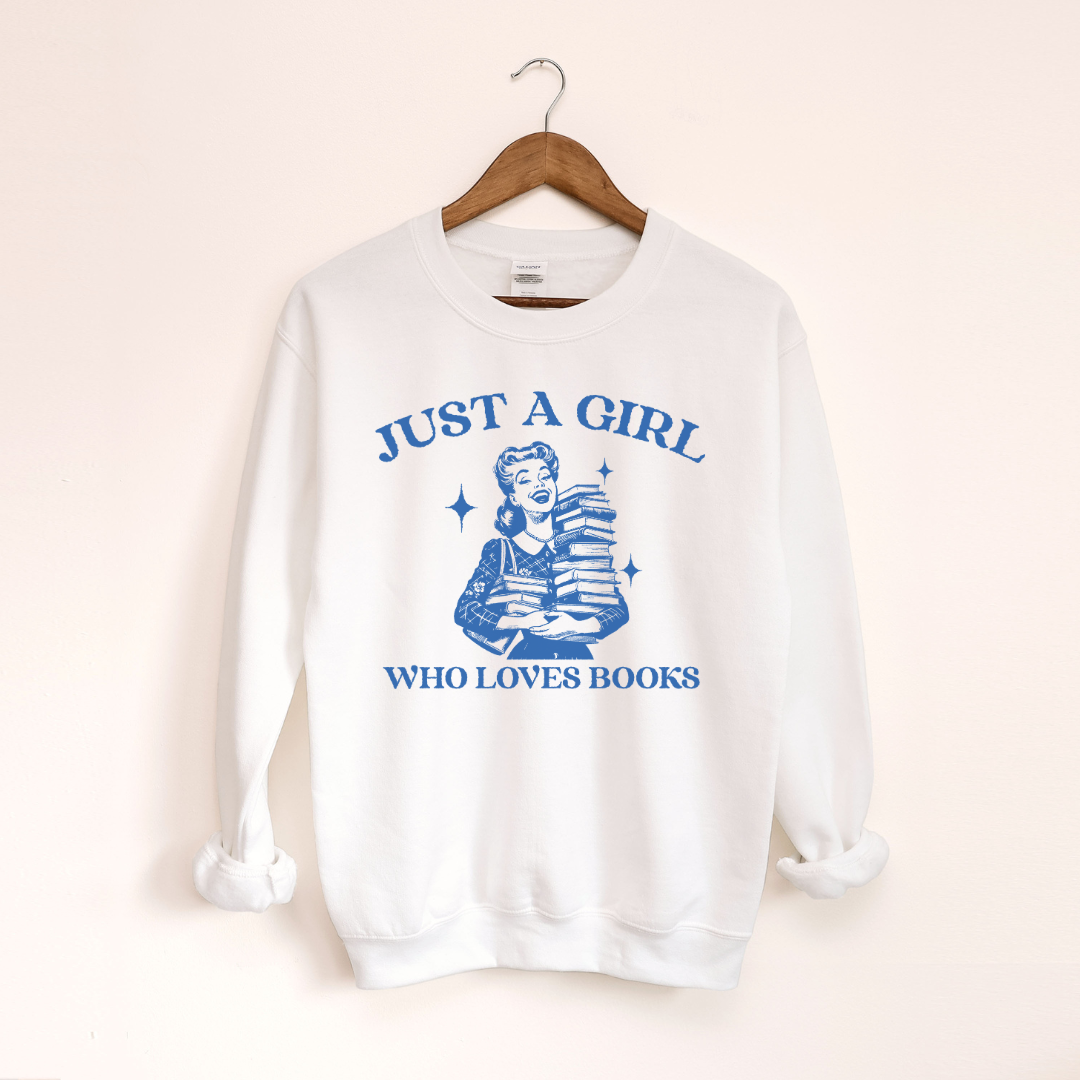 Just A Girl Who Loves Books Crewneck Sweatshirt