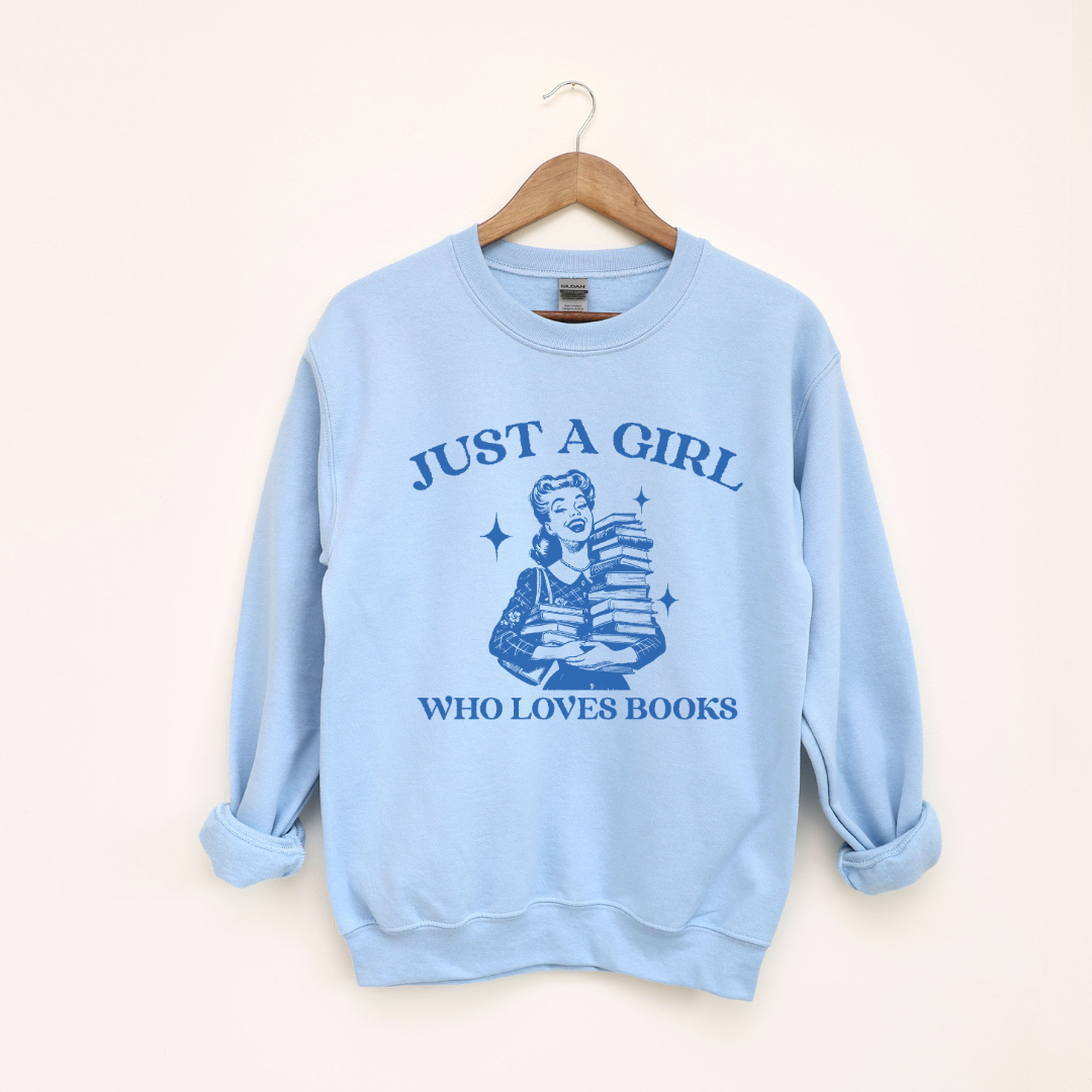 Just A Girl Who Loves Books Crewneck Sweatshirt