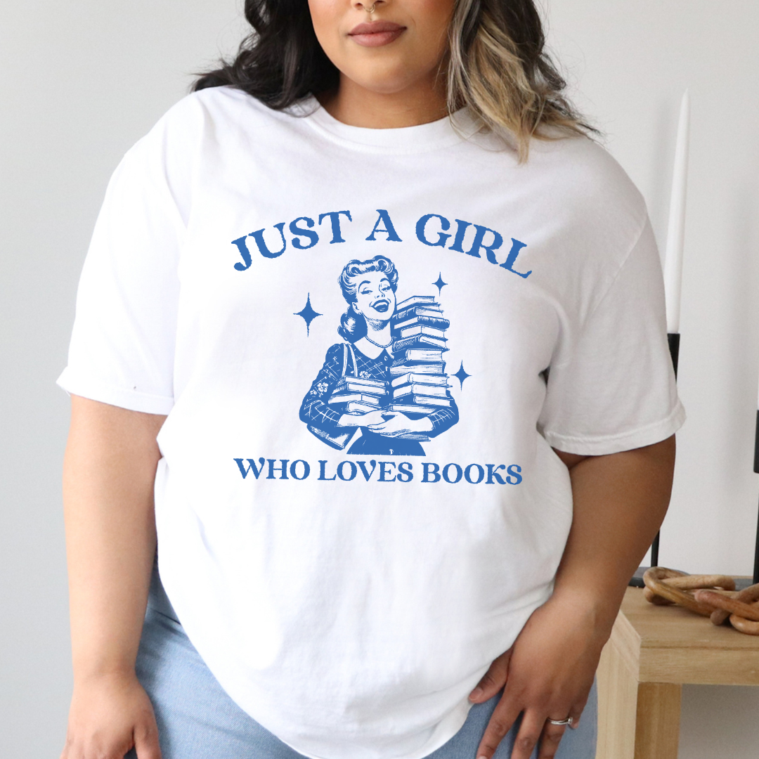 Just A Girl Who Loves Books Comfort Colors Tee