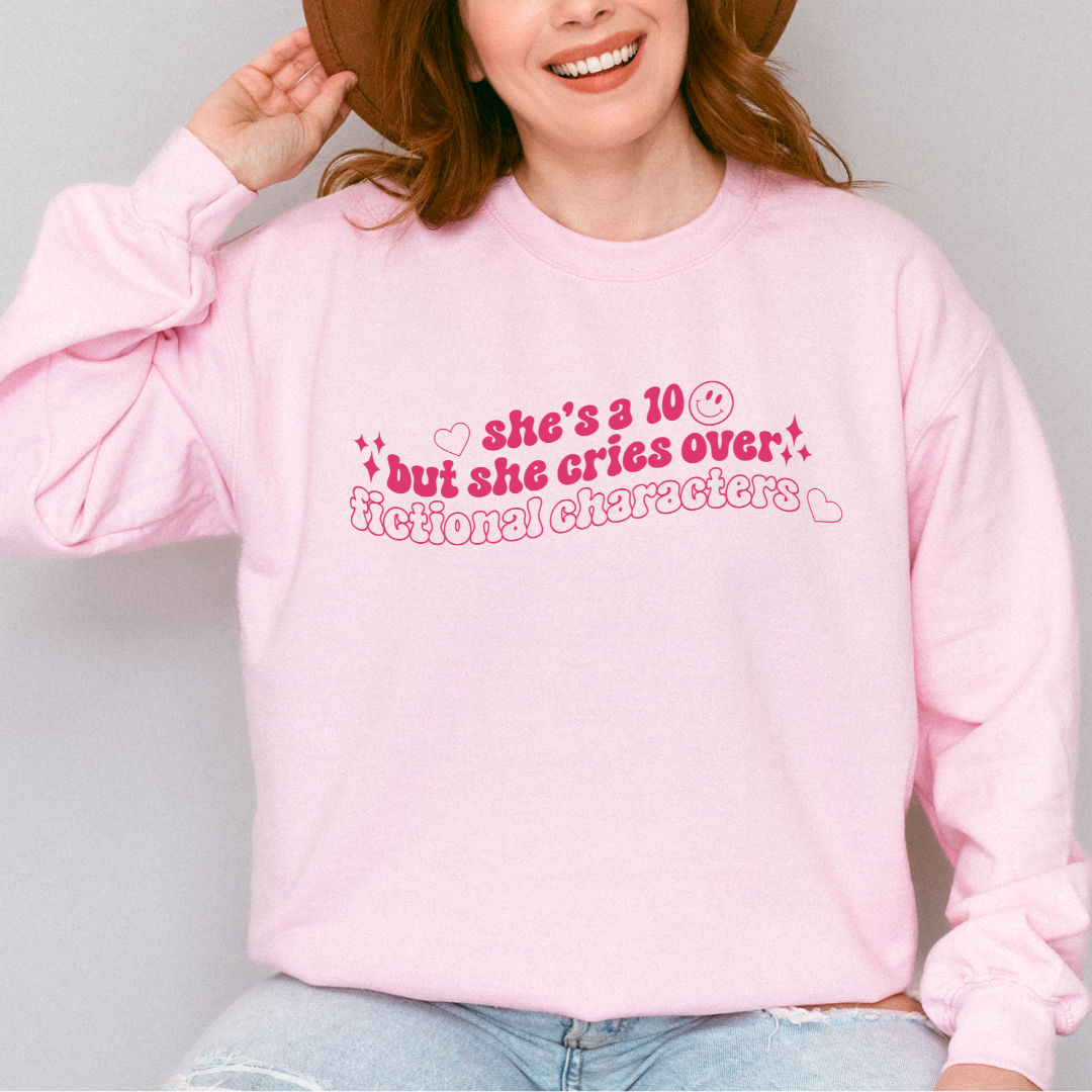 She's A 10 But She Cries Over Fictional Characters Crewneck Sweatshirt