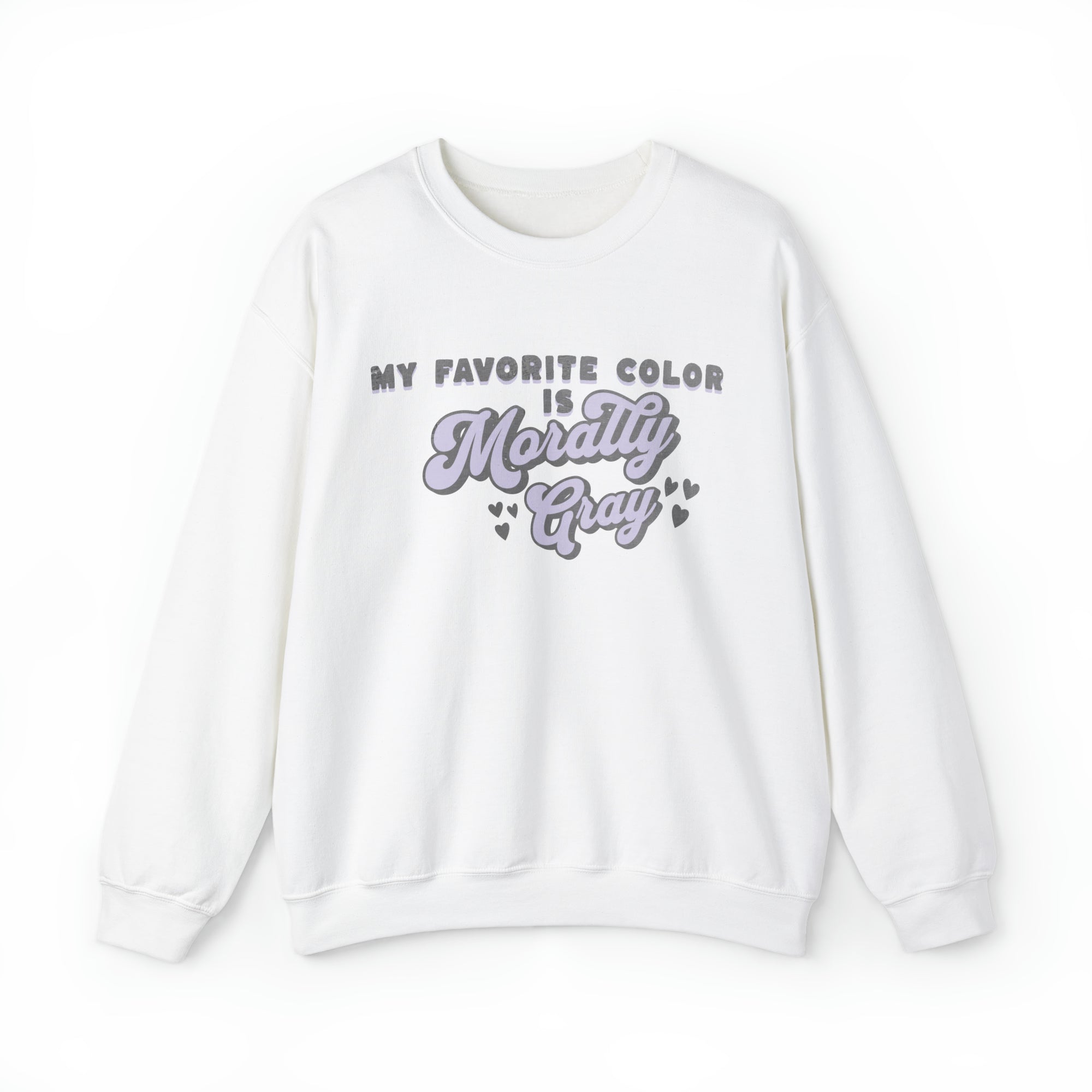 My Favorite Color Is Morally Gray Crewneck Sweatshirt