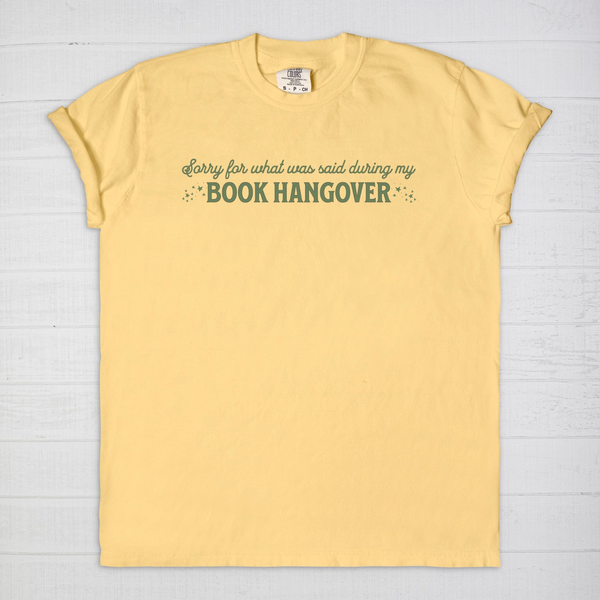 Sorry For What I Said During My Book Hangover Comfort Colors T-Shirt