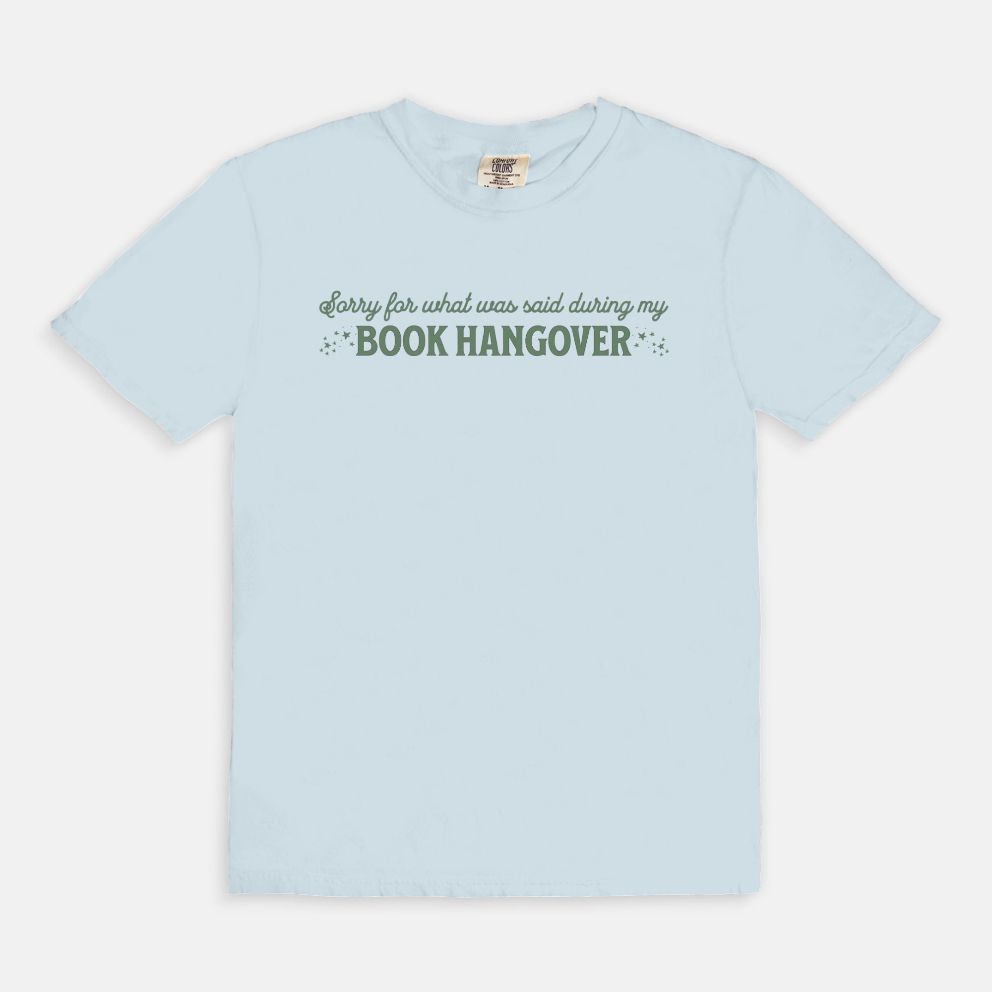 Sorry For What I Said During My Book Hangover Comfort Colors T-Shirt