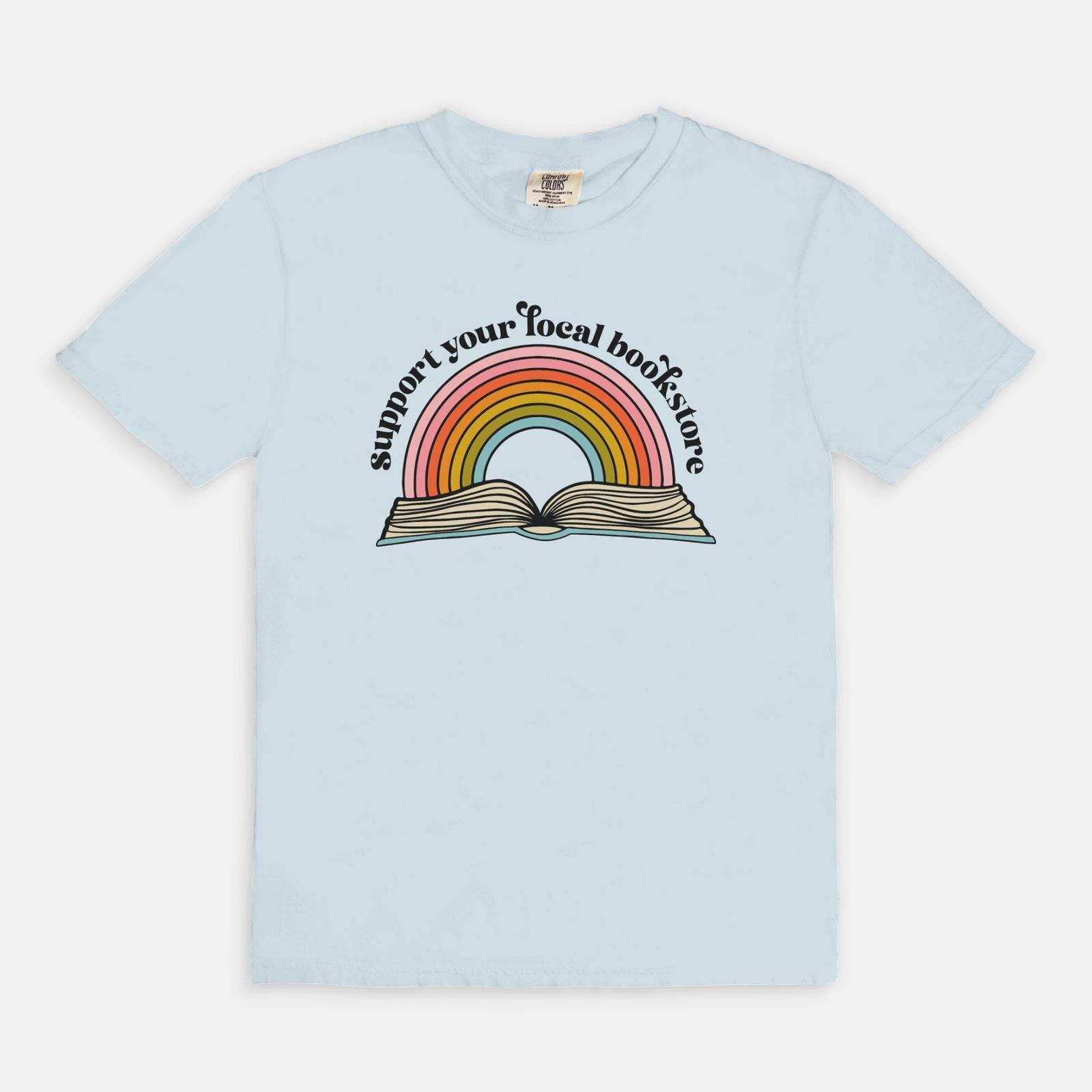 Support Your Local Bookstore  Comfort Colors T-Shirt