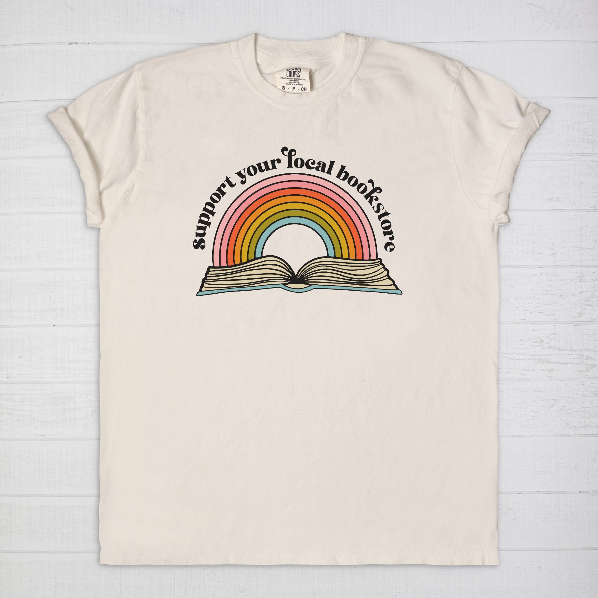 Support Your Local Bookstore  Comfort Colors T-Shirt