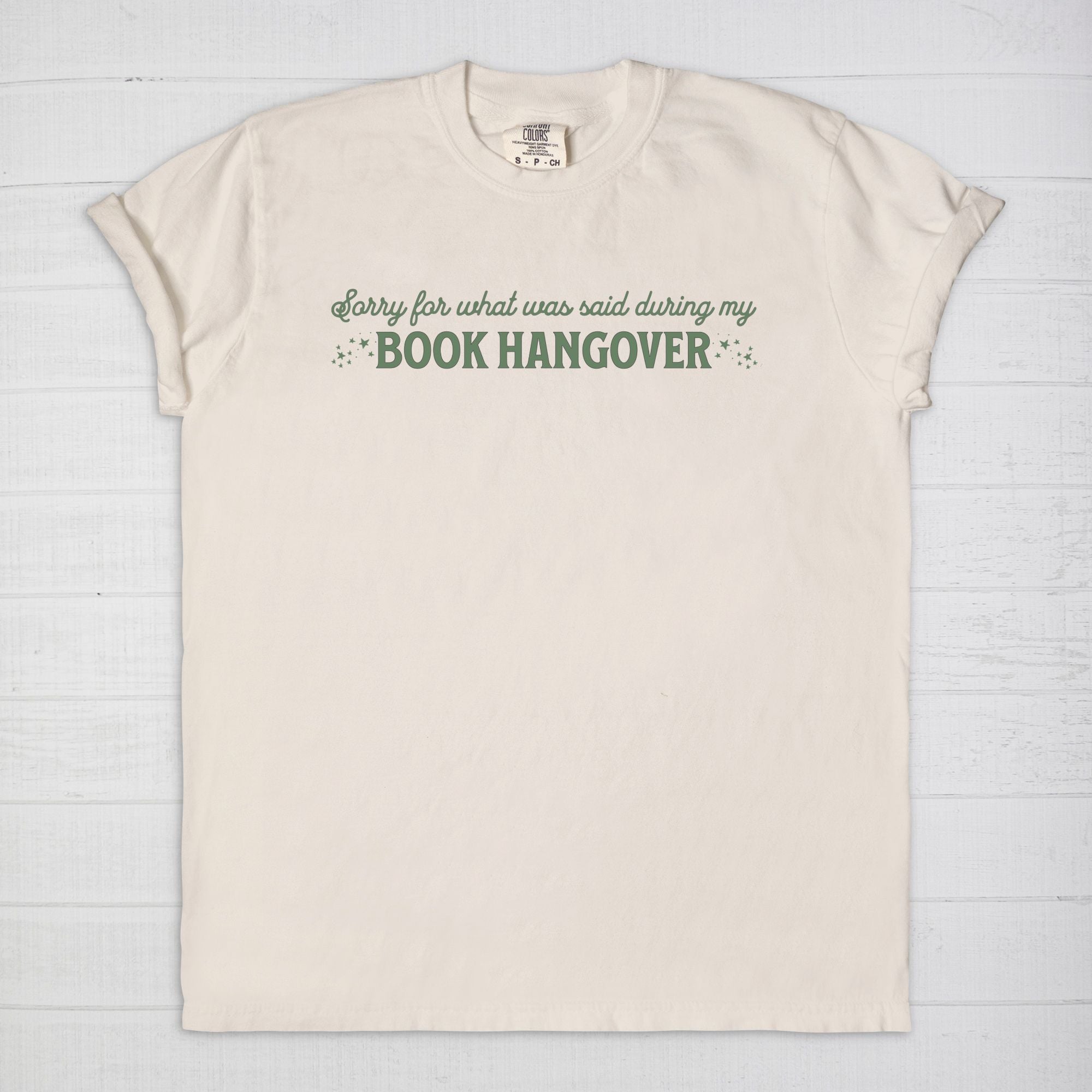 Sorry For What I Said During My Book Hangover Comfort Colors T-Shirt