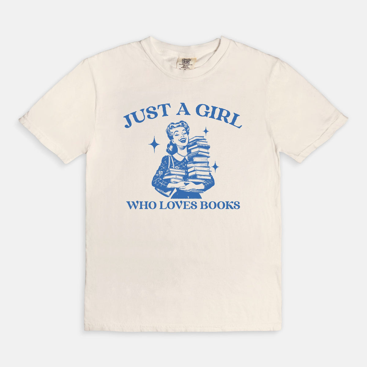 Just A Girl Who Loves Books Comfort Colors Tee