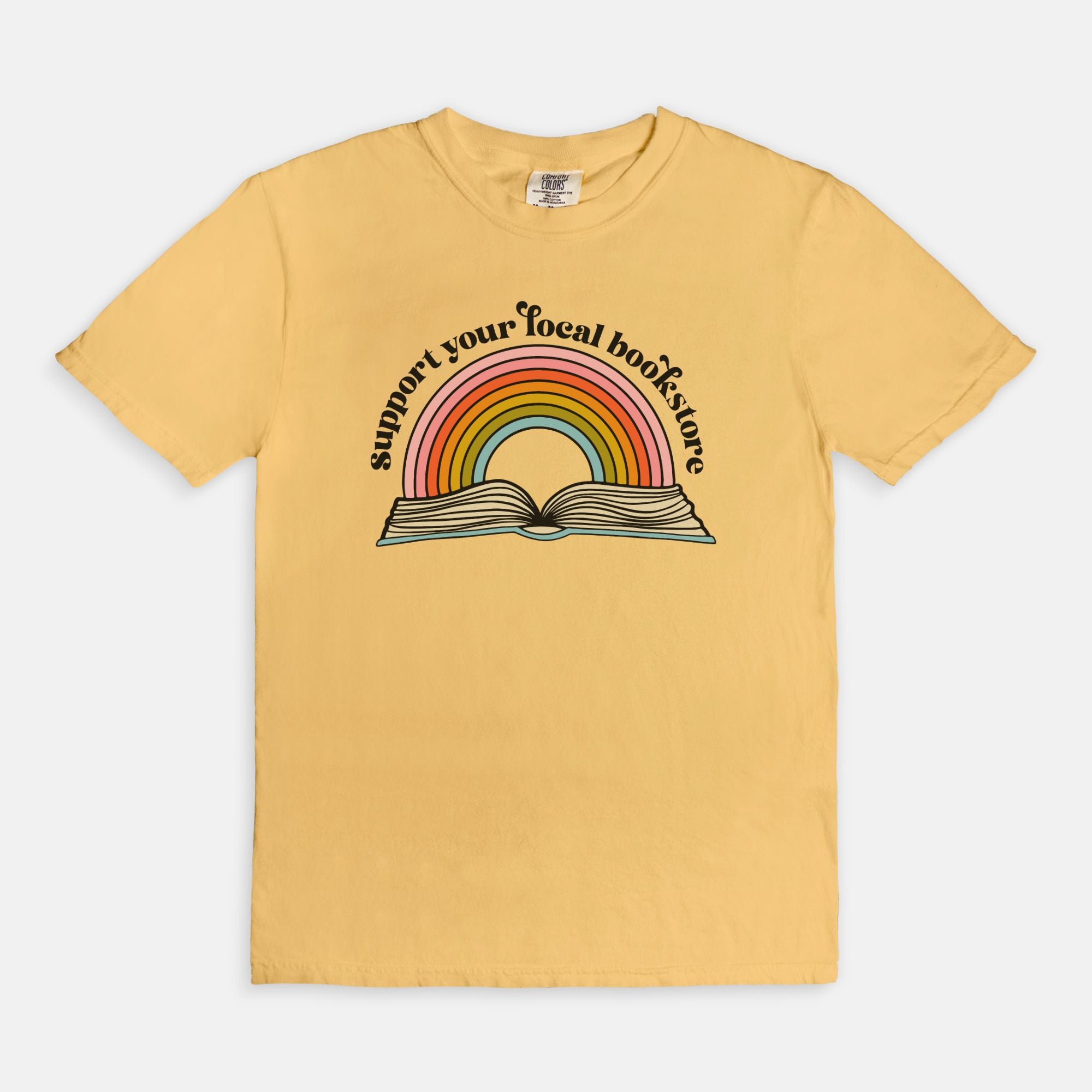 Support Your Local Bookstore  Comfort Colors T-Shirt