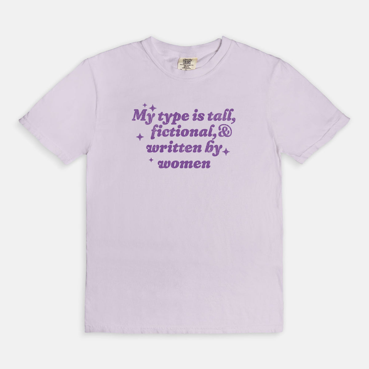 My Type Is Tall, Fictional, &amp; Written By Women Comfort Colors T-shirt