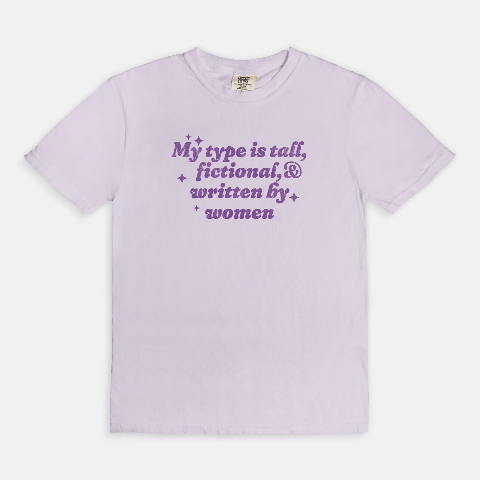 My Type Is Tall, Fictional, & Written By Women Comfort Colors T-shirt