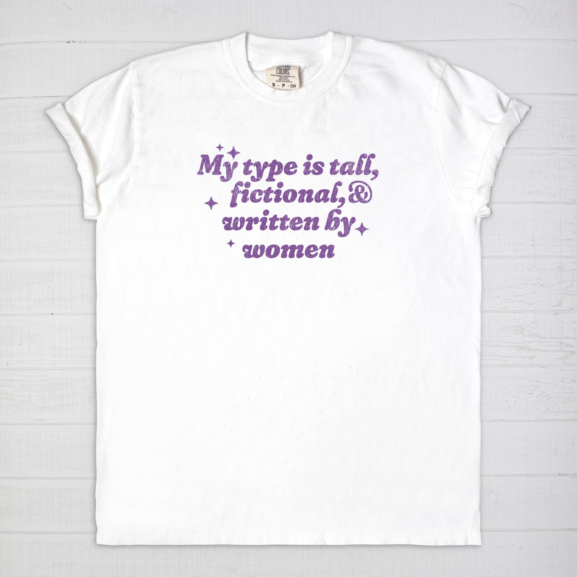 My Type Is Tall, Fictional, & Written By Women Comfort Colors T-shirt