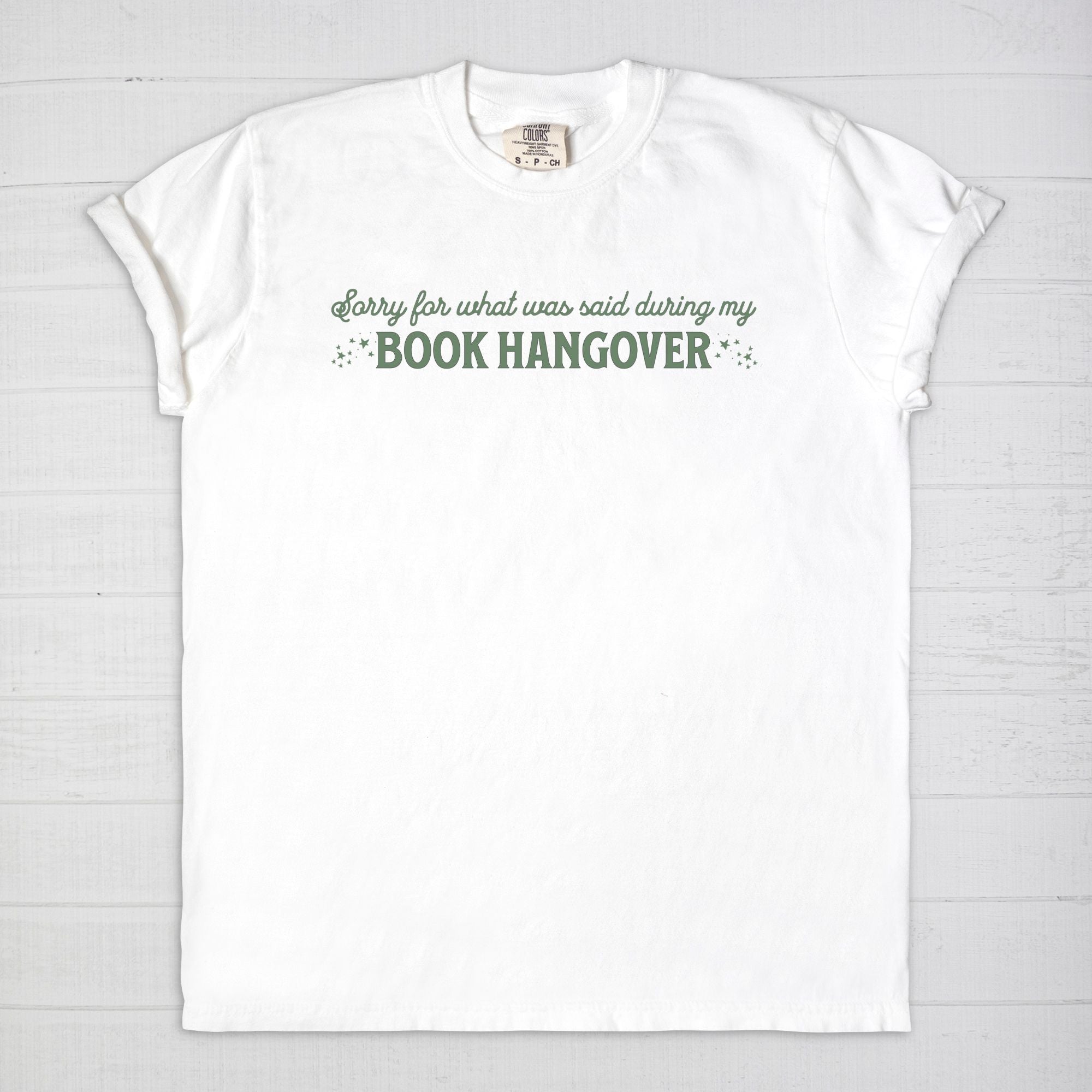 Sorry For What I Said During My Book Hangover Comfort Colors T-Shirt