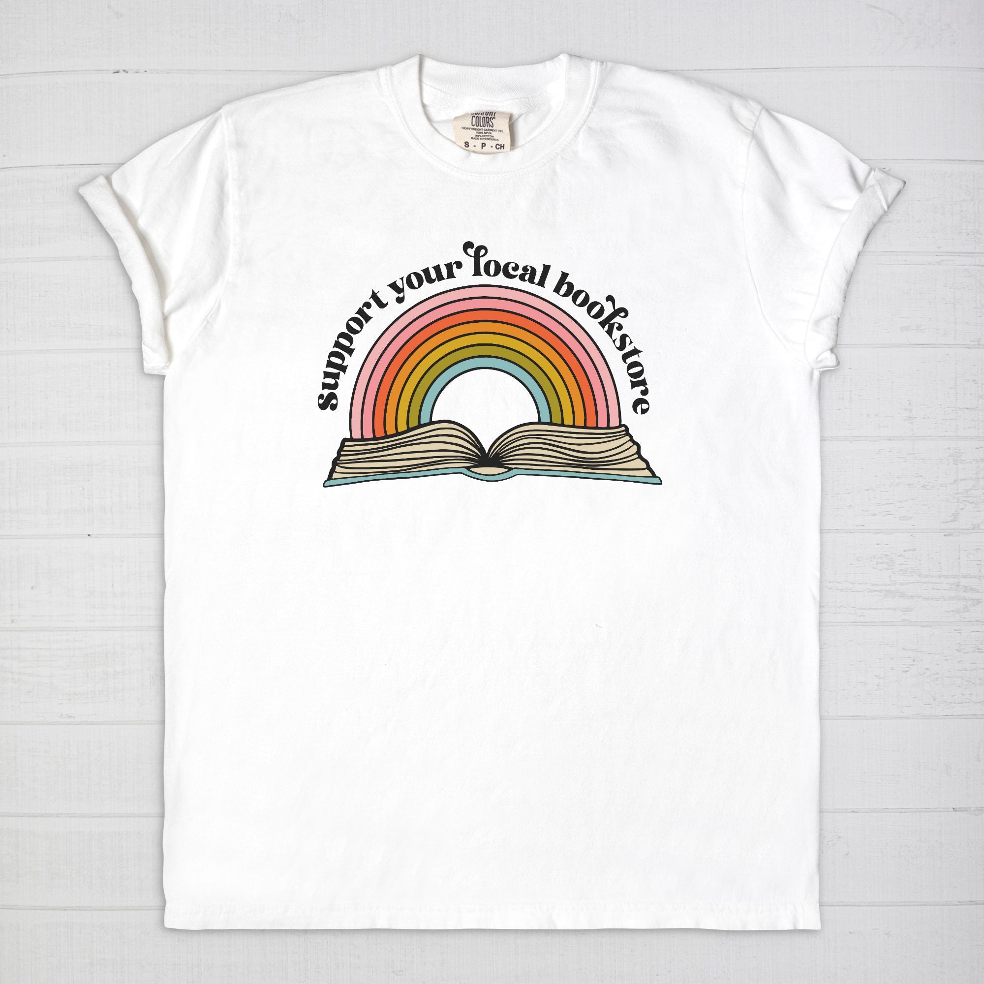 Support Your Local Bookstore  Comfort Colors T-Shirt