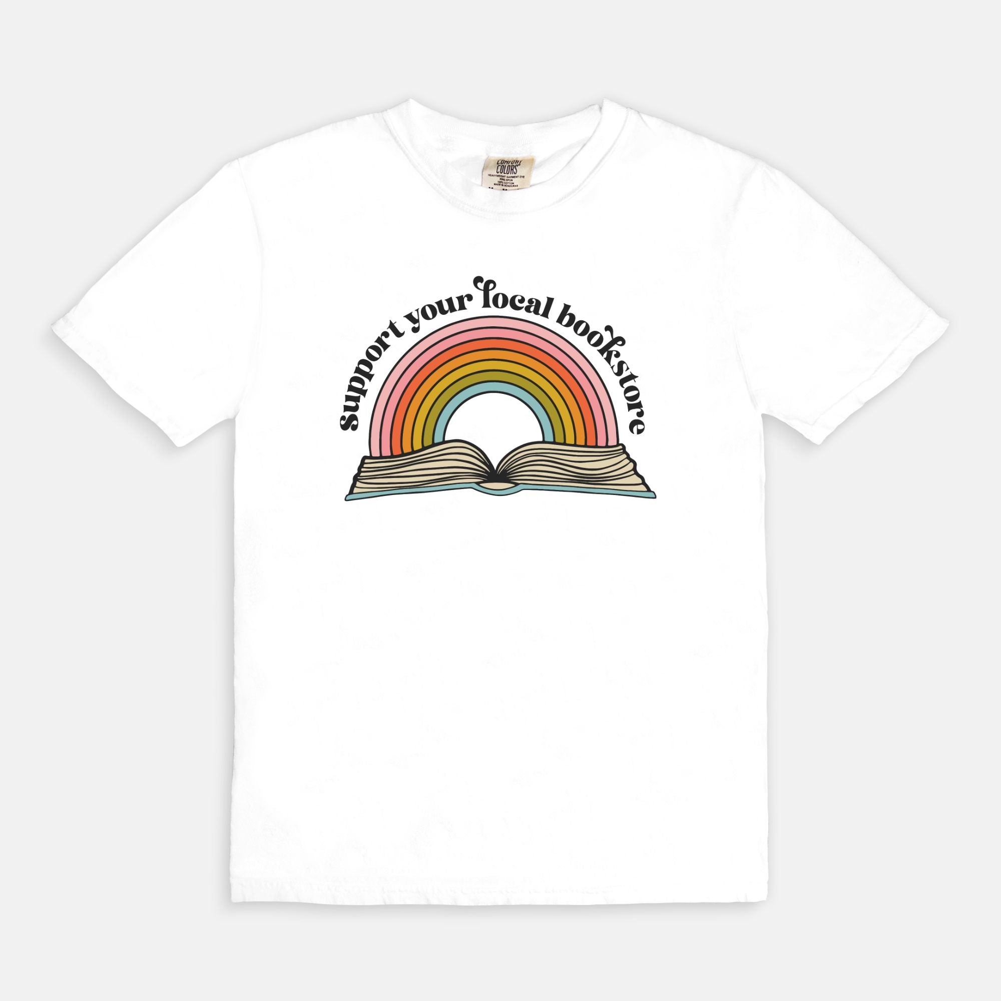 Support Your Local Bookstore  Comfort Colors T-Shirt