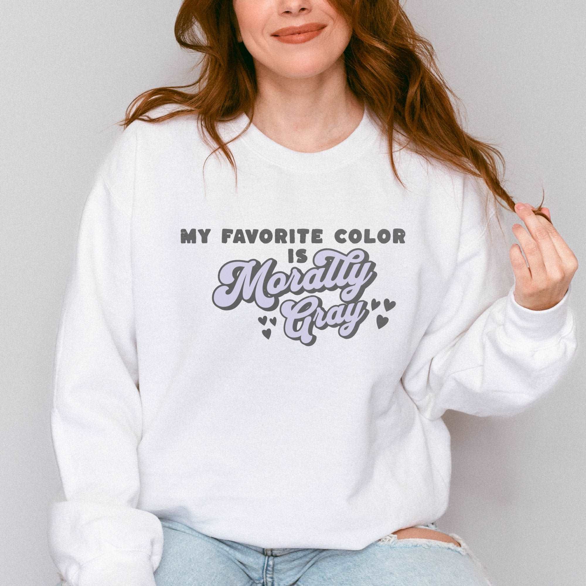 My Favorite Color Is Morally Gray Crewneck Sweatshirt